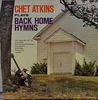 Chet Atkins - Chet Atkins Plays Back Home Hymns